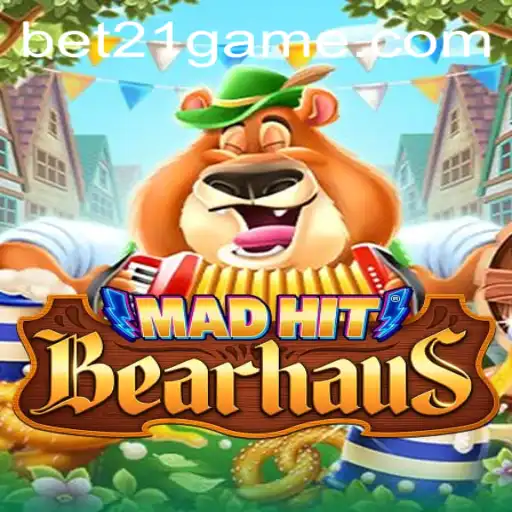 MadHitBearhaus: A Revolutionary Gaming Experience with a Twist of Bet 21